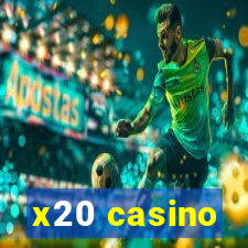 x20 casino